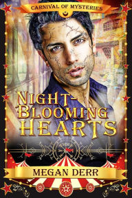 Title: Night-Blooming Hearts, Author: Megan Derr