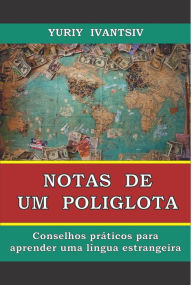 Title: Notas de um poliglota, Author: Yuriy Ivantsiv
