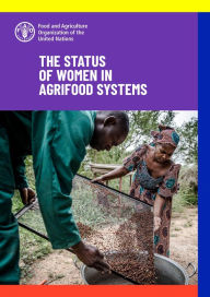 Title: The Status of Women in Agrifood Systems, Author: Food and Agriculture Organization of the United Nations