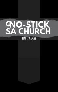 Title: G No-Stick Sa Church, Author: Tim Liwanag