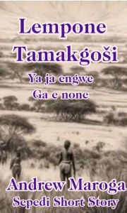 Title: Lempone Tamakgosi, Author: Andrew Maroga