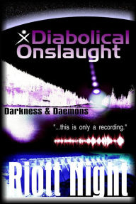 Title: A Diabolical Onslaught, Author: Riott Night