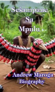 Title: Sesampane sa mpulu, Author: Andrew Maroga