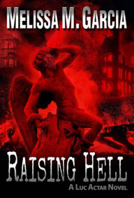 Title: Raising Hell, Author: Melissa M. Garcia
