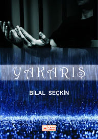Title: Yakaris, Author: Bilal Seçkin
