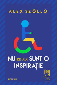 Title: Nu De-Aia Sunt O Inspiratie, Author: Alex Szollo