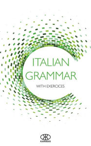 Title: Italian Grammar with Exercises, Author: Karibdis