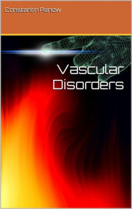 Title: Vascular Disorders, Author: Constantin Panow