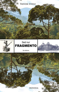Title: Sed nur fragmento (Originala Esperanto-romano), Author: Trevor Steele