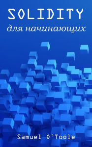 Title: Solidity dla nacinausih, Author: Samuel O'Toole