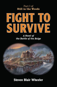 Title: Fight to Survive, Author: Steven Blair Wheeler