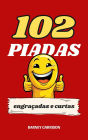102 Piadas Engraçadas e Curtas