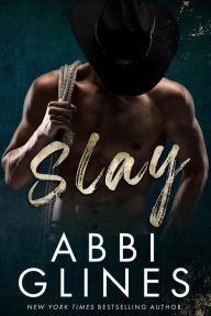 Title: Slay, Author: Abbi Glines