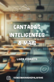 Title: Cantadas Inteligentes & Mais, Author: Luiza Verkisto