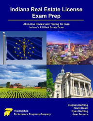 Title: Indiana Real Estate License Exam Prep: All-in-One Review and Testing to Pass Indiana's PSI Real Estate Exam, Author: Stephen Mettling