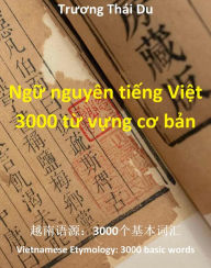 Title: Ngu nguyen tieng Viet: 3000 tu vung co ban, Author: Truong Thái Du