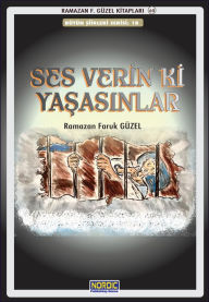 Title: Ses Verin ki Yasasinlar, Author: Ramazan Faruk Güzel