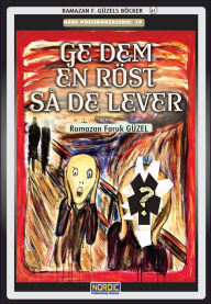 Title: Ge Dem En Röst Så De Lever, Author: Ramazan Faruk Güzel