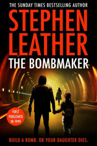 Title: The Bombmaker, Author: Stephen Leather