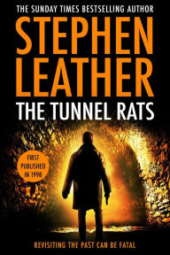 Title: The Tunnel Rats, Author: Stephen Leather