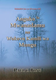 Title: Mahubiri juu ya Mwanzo (II) - Anguko la Mwanadamu na Wokovu Kamili wa Mungu, Author: Paul C. Jong