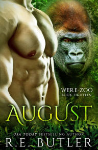 Title: August (Were Zoo Book Eighteen), Author: R.E. Butler