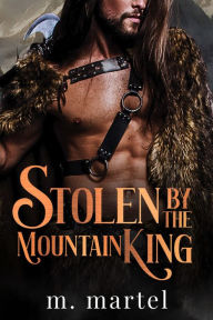 Title: Stolen by the Mountain King, Author: Matilda Martel