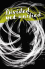 Divided Yet Unified