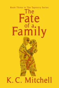 Title: The Fate of a Family, Author: K.C. Mitchell