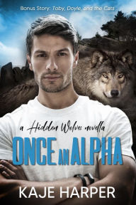 Title: Once an Alpha, Author: Kaje Harper