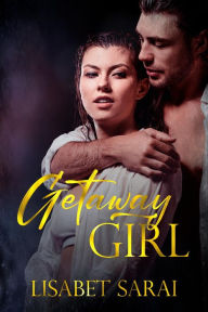 Title: Getaway Girl, Author: Lisabet Sarai