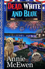 Title: Dead, White, and Blue, Author: Annie McEwen