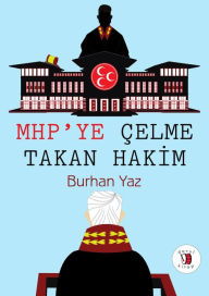 Title: MHP'ye Çelme Takan Hâkim, Author: Burhan Yaz