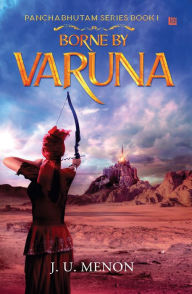 Title: Borne by Varuna, Author: J.U. Menon