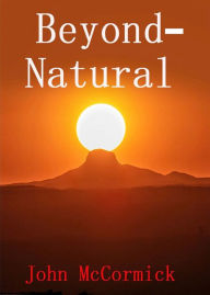 Title: Beyond-Natural, Author: John McCormick