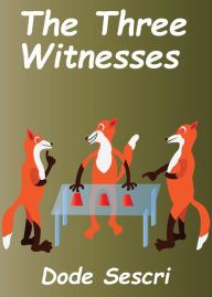 Title: The Three Witnesses, Author: Dode Sescri