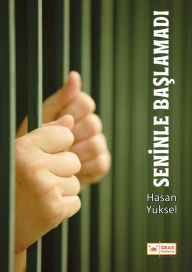 Title: Seninle Baslamadi, Author: Hasan Yüksel