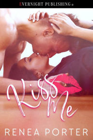 Title: Kiss Me, Author: Renea Porter