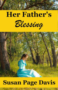 Title: Her Father's Blessing, Author: Susan Page Davis