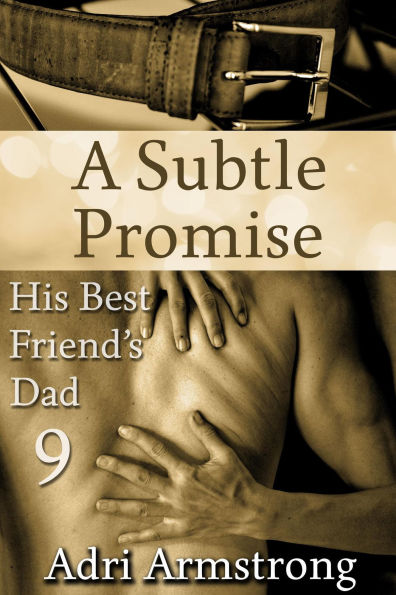 A Subtle Promise (His Best Friend's Dad, #9)