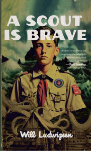 Title: A Scout is Brave, Author: Will Ludwigsen