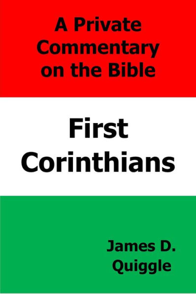 A Private Commentary on the Bible: First Corinthians