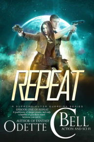 Title: Repeat Episode One, Author: Odette C. Bell