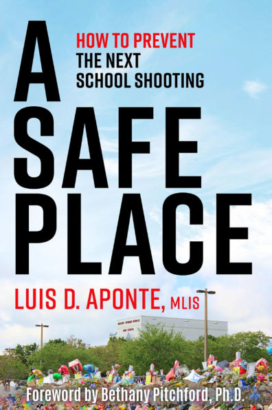 A Safe Place: How to Prevent the Next School Shooting