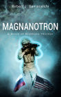 Magnanotron, a Bond of Brothers Thriller