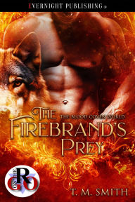 Title: The Firebrand's Prey, Author: T.M. Smith