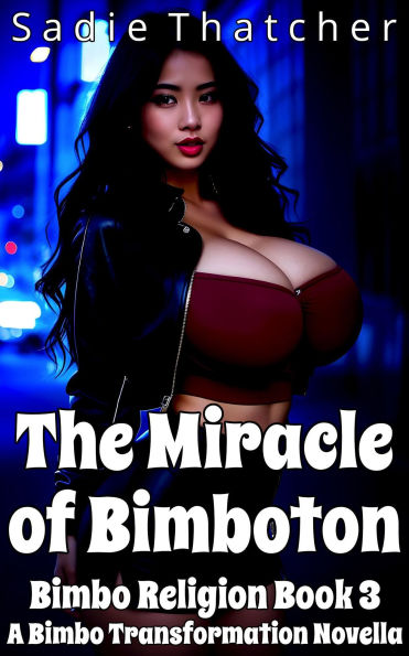 The Miracle of Bimboton: A Bimbo Transformation Novella (Bimbo Religion, #3)