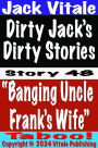 Dirty Jack's Dirty Stories Story # 48 