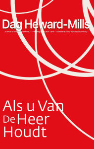 Title: Als U van De Heer Houdt, Author: Dag Heward-Mills