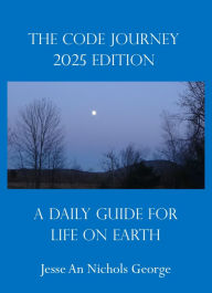 Title: The Code Journey 2025 Edition, Author: Jesse An Nichols George